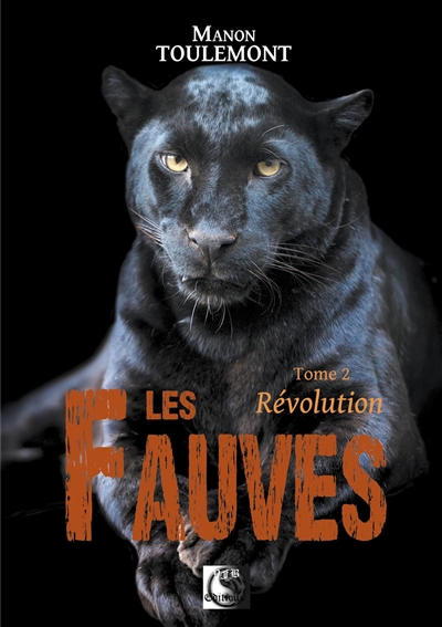 Les fauves. Vol. 2. Révolution