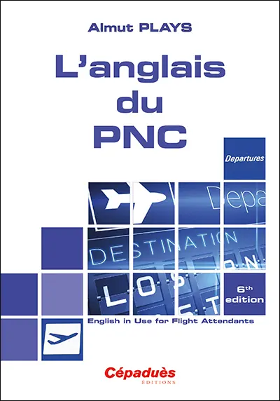 L'anglais du PNC : English in use for flight attendants