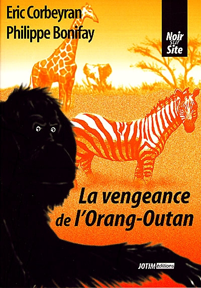 La vengeance de l'orang-outan