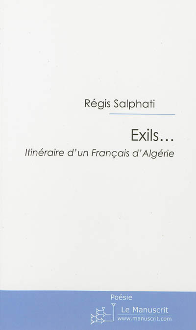 Exils... : itinéraire d'un Français d'Algérie