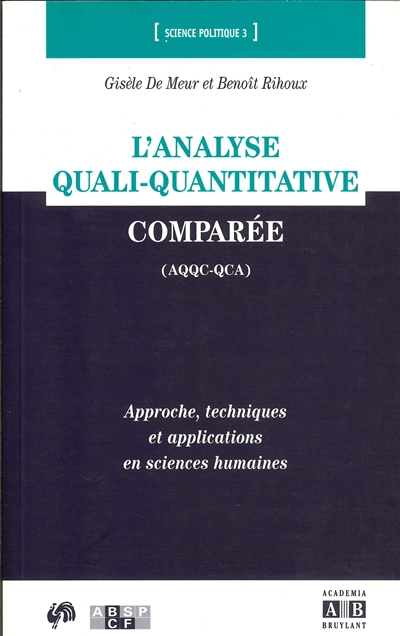 L'analyse qualitative comparée (AQQC-QCA) : approche, techniques et applications en sciences humaines