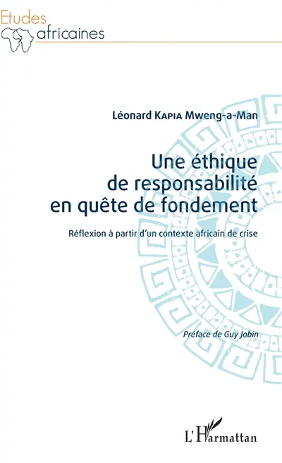 Une éthique de responsabilité en quête de fondement : réflexion à partir d'un contexte africain de crise