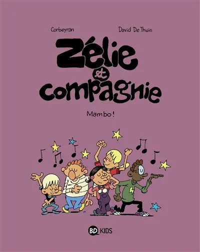 Zélie et compagnie. Vol. 8. Mambo !