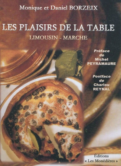 Les plaisirs de la table : Limousin, Marche