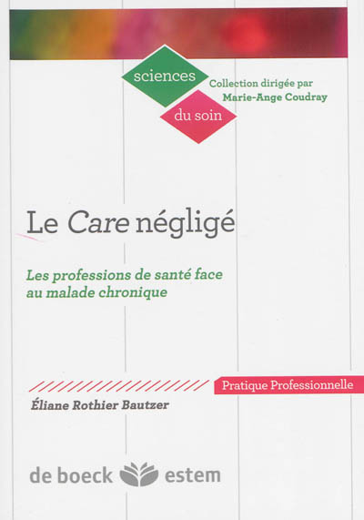 Le care négligé : les professions de santé face au malade chronique