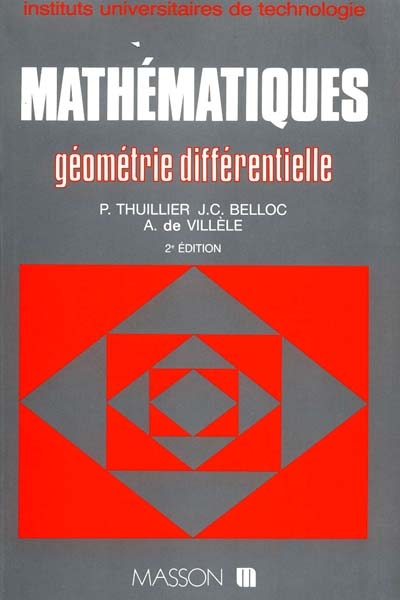 Mathématiques IUT : instituts universitaires de technologie. Vol. 5. Géométrie différentielle