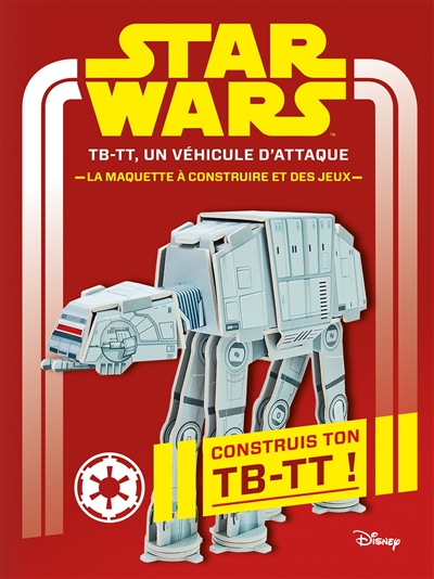 Star Wars : TB-TT, un véhicule d'attaque : la maquette à construire et des jeux