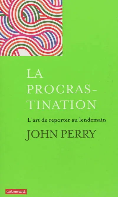 La procrastination : l'art de reporter au lendemain