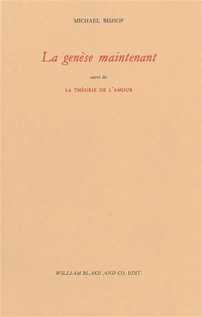 La genèse maintenant. La théorie de l'amour