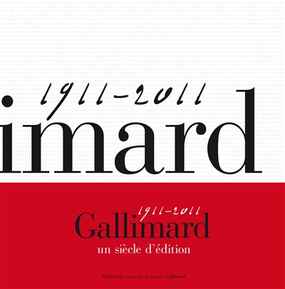 Gallimard, un siècle d'édition, 1911-2011