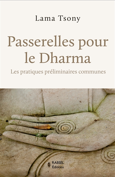 Passerelles pour le dharma : les pratiques préliminaires communes