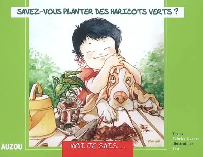 Savez-vous planter des haricots verts ?