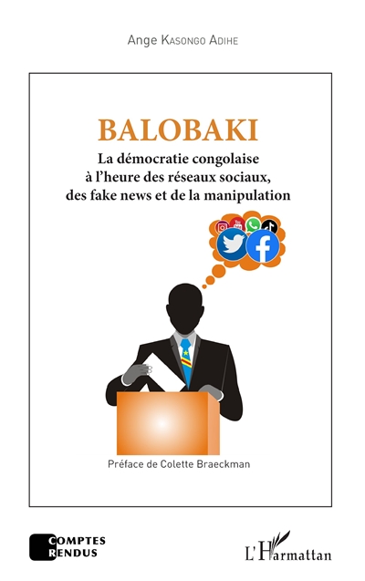 Balobaki : la démocratie congolaise à l'heure des réseaux sociaux, des fake news et de la manipulation