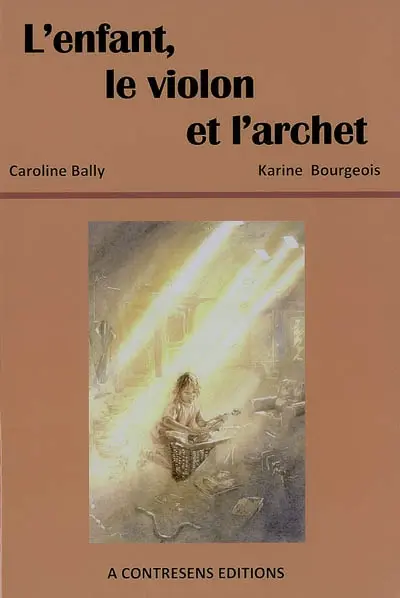 L'enfant, le violon et l'archet