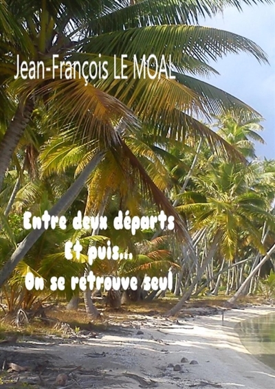 Entre deux départs. Et...