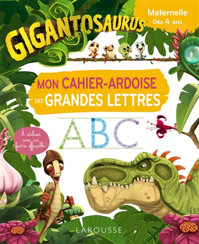 Gigantosaurus : mon cahier-ardoise des grandes lettres : maternelle, dès 4 ans