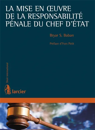 La mise en cause de la responsabilité pénale du chef d'Etat