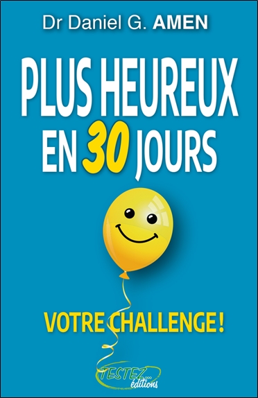 Plus heureux en 30 jours : votre challenge !