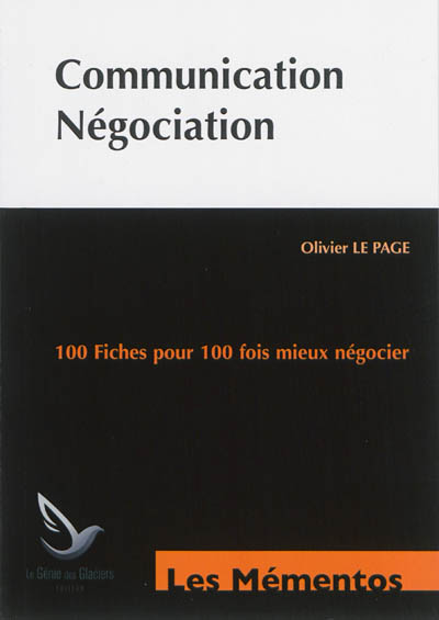 Communication, négociation : 100 fiches pour 100 fois mieux négocier