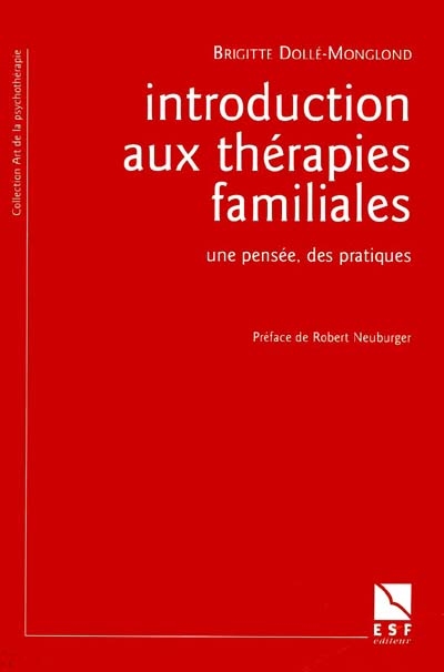 Introduction aux thérapies familiales : une pensée, des pratiques : l'empreinte familiale