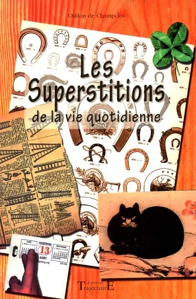 Les superstitions de la vie quotidienne