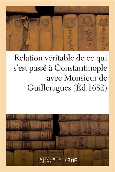 Relation véritable de ce...