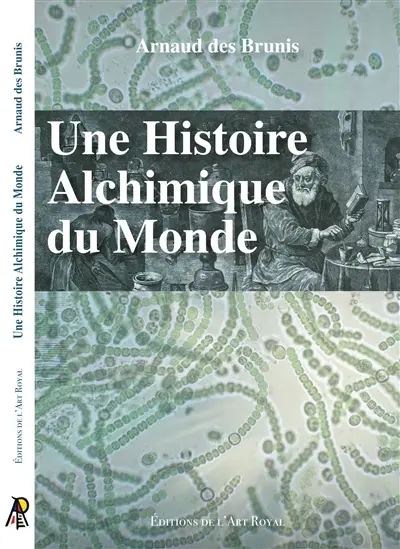 Une histoire alchimique du monde
