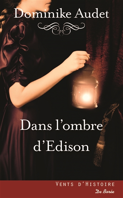 Dans l'ombre d'Edison : roman historique