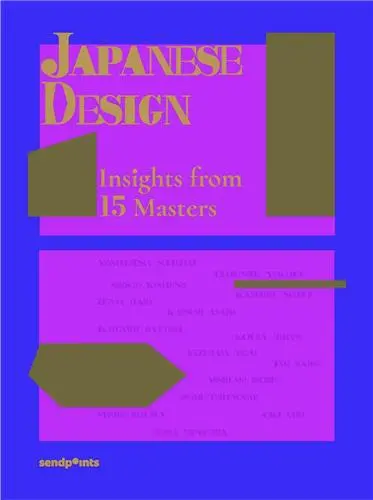 Japanese Design Insights from 15 Masters