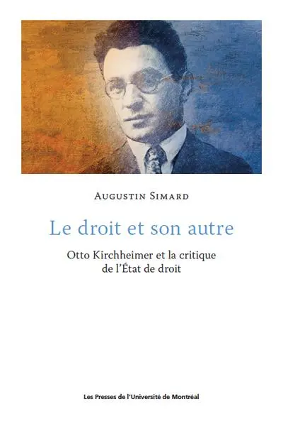 Le droit et son autre : Otto Kirchheimer et la critique de l'Etat de droit
