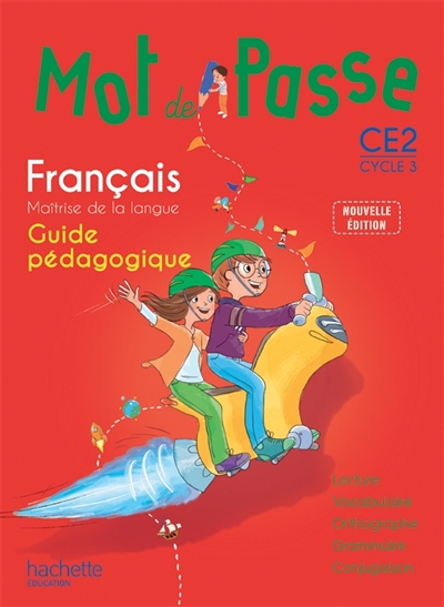 Mot de passe, français, maîtrise de la langue, CE2, cycle 3 : guide pédagogique
