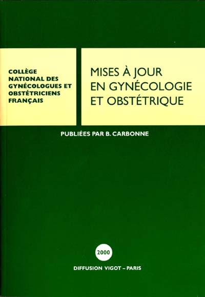 Mises à jour en gynécologie et obstétrique : vingt-quatrièmes journées nationales, Paris 2000