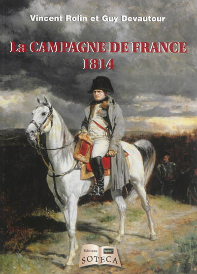La campagne de France : 1814