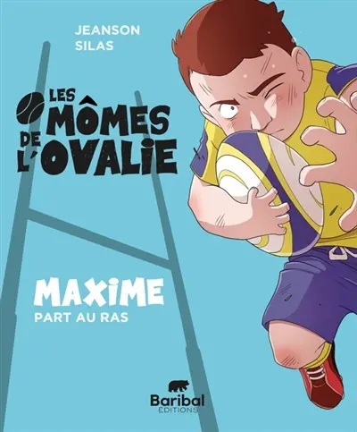 Les mômes de l'Ovalie. Vol. 3. Maxime part au ras