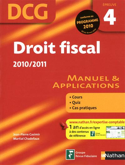 Droit fiscal, DCG, épreuve 4, 2010-2011 : manuel & applications