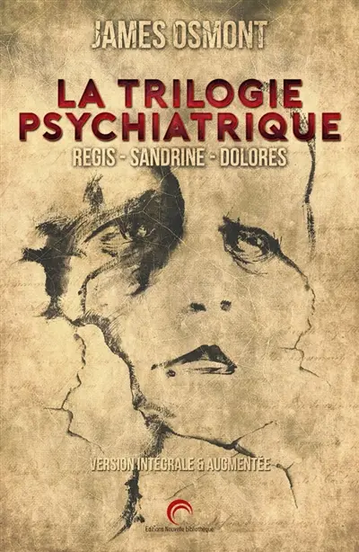 La trilogie psychiatrique