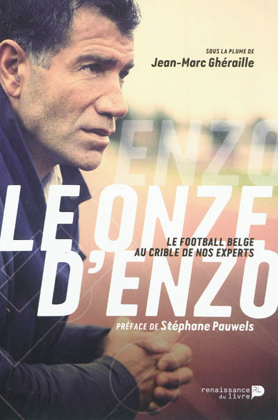 Le onze d'Enzo : le football belge au crible de nos experts