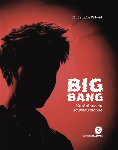 Big bang : musiciens du nouveau monde