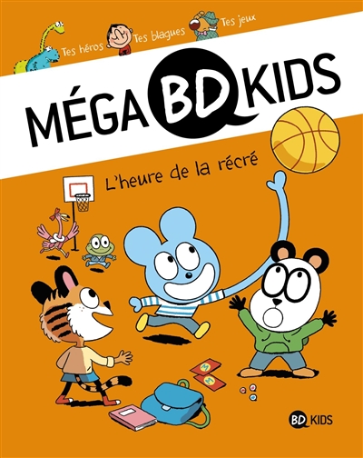 Mega Bd Kids L'heure de la récré