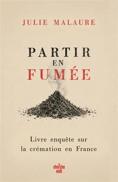Partir en fumée : livre enquête sur l'incinération en France Partir en fumée : livre enquête sur l'incinération en France