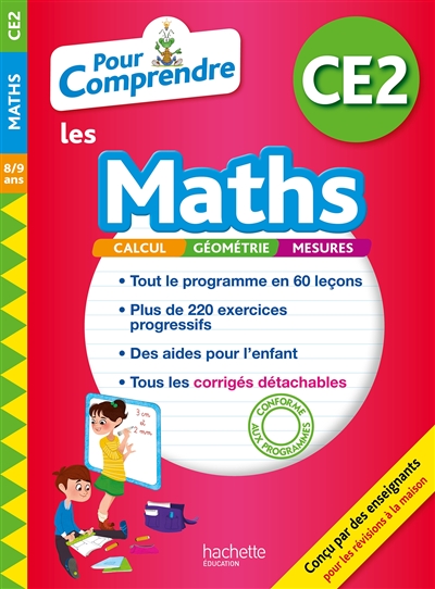Pour comprendre les maths CE2, 8-9 ans : calcul, géométrie, mesures