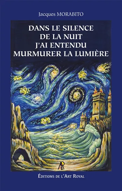 Dans le silence de la nuit j'ai entendu murmurer la lumière