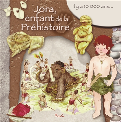 Jora, enfant de la préhistoire