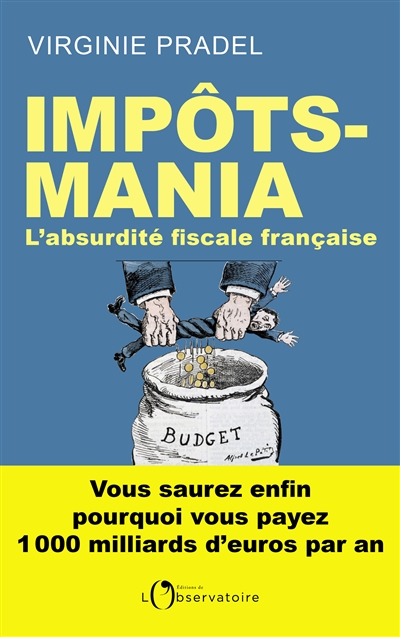 Impôts-mania : l'absurdité fiscale française