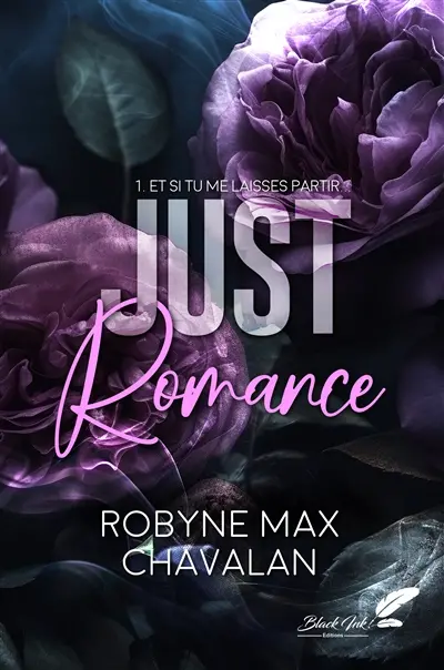 Just romance. Vol. 1. Et si tu me laisses partir