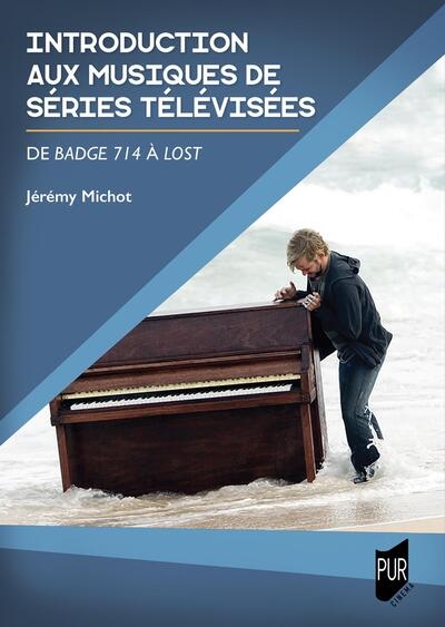 Introduction aux musiques de séries télévisées : de Badge 714 à Lost