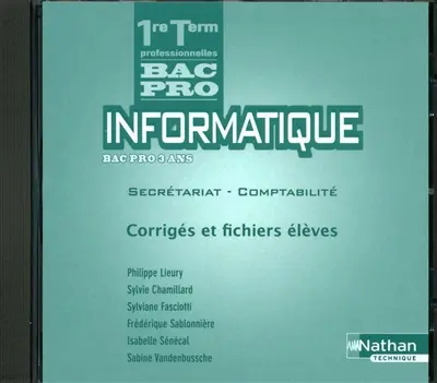 Informatique, 1re-terminale professionnelles, bac pro 3 ans secrétariat-comptabilité : corrigés et fichiers élèves