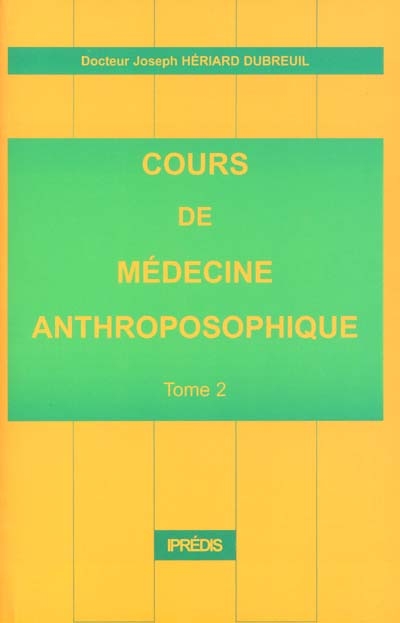 Cours de médecine anthroposophique. Vol. 2