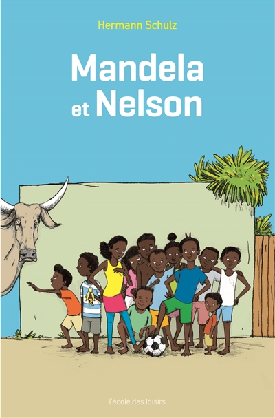 Mandela et Nelson. Vol. 1