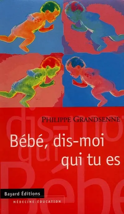 Bébé, dis-moi qui tu es